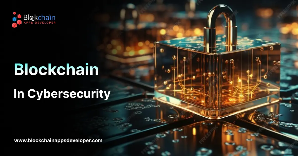 Blockchain in Cybersecurity