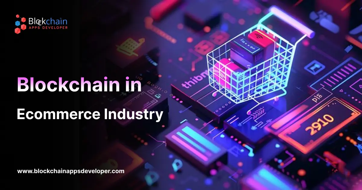 How Blockchain Improves Ecommerce Industry?