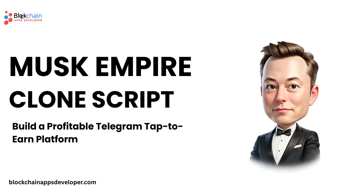 Musk Empire Clone Script: Build a Profitable Telegram Tap-to-Earn Platform Musk Empire Clone Script: Build a Profitable Telegram Tap-to-Earn Platform