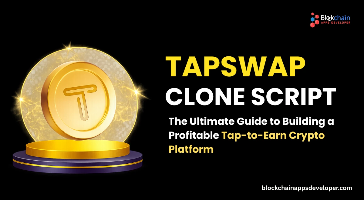 TapSwap Clone Script: The Ultimate Guide to Building a Profitable Tap-to-Earn Crypto Platform TapSwap Clone Script: The Ultimate Guide to Building a Profitable Tap-to-Earn Crypto Platform