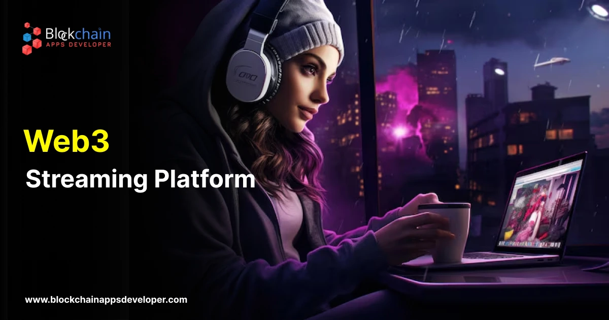 Web3 Streaming Platform Development Company Web3 Streaming Platform Development Company